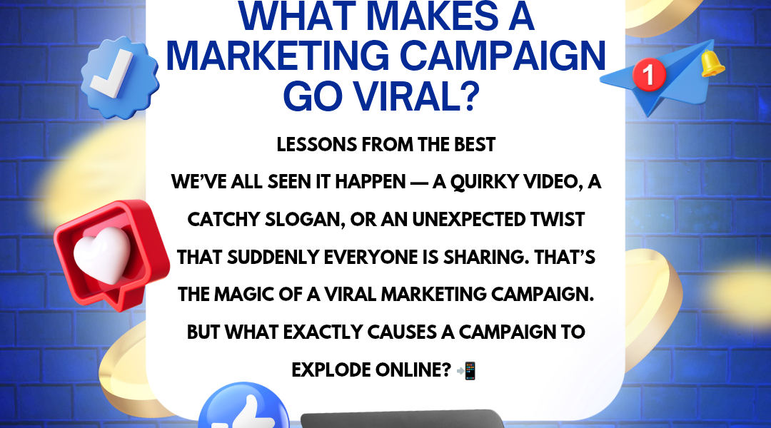 What Makes a Marketing Campaign Go Viral? 🚀 Lessons from the Best