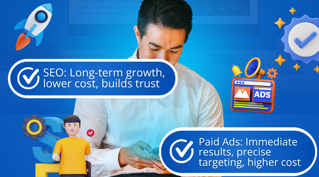 SEO vs. Paid Ads: Where Should Your Budget Go?