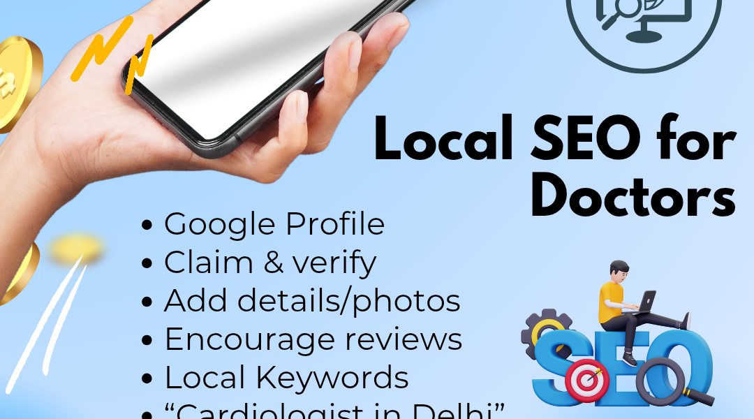 Local SEO & Google Business Profile: A Growth Guide for Doctors in India