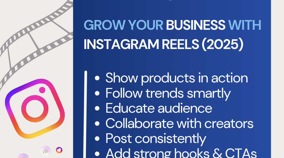 How to Grow Your Business with Instagram Reels in 2025